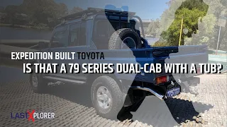 IS THAT A 79 SERIES DUAL-CAB WITH A TUB? [LastXplorer Expedition Built V8 Toyota]