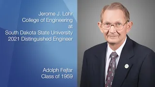South Dakota State University JJL College of Engineering 2021 Distinguished Engineer Adolph Fejfar