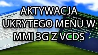 Jak aktywować ukryte zielone menu w Audi MMI 3G (A1 A4 A5 A6 A7 A8 Q3 Q5 Q7) VCDS VAG-COM VAS