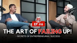 The Art of Failing Up: Secrets to Entrepreneurial Success - Risk Takers Only Podcast Episode 6
