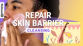 Proper Cleansing for Repairing Skin BarrierㅣWishtrend TV VS Repair EP2