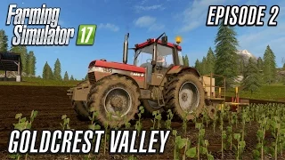 Let's Play Farming Simulator 2017 | Goldcrest Valley | Episode 2