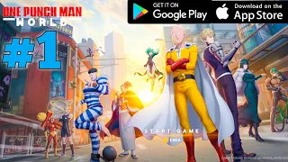ONE PUNCH MAN: WORLD  BEST FIGHTING MOBILE GAME (ANDROID/IOS) GAMEPLAY STORY MODE PART 1