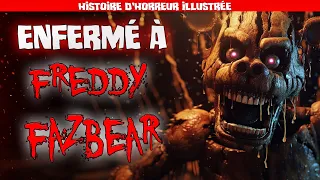 ENFERMÉ À FREDDY FAZBEAR [CREEPYPASTA FR / HISTOIRE D'HORREUR ILLUSTRÉE]