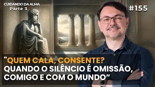 "Quem cala, consente? Quando o silêncio é omissão, comigo e com o mundo