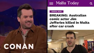 Jim Jefferies Did Not Die In A Car Crash In Malta | CONAN on TBS