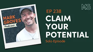 Say YES to Yourself – Solo Episode | The Mark Groves Podcast