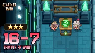 World 16-7 | Temple of Wind (w/ Guide Timestamps)【Guardian Tales】