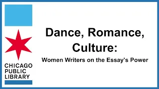 Dance, Romance, Culture: Women Writers on the Essay’s Power