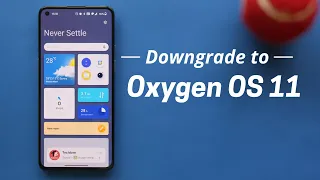 Downgrade Oneplus 9 & 9pro from Stable OxygenOS 12 to Stable OxygenOS 11 - How to