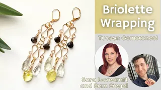 How to Wire Wrap a Briolette - Sara's Tucson Gem Brio Earrings! Class w/ Sam Siegel + Sara Lovecraft