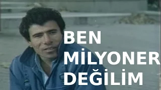 Ben Milyoner Değilim - Eski Türk Filmi Tek Parça