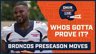 Which Denver Bronco has the most to prove to George Paton and Nathaniel Hackett on Saturday?