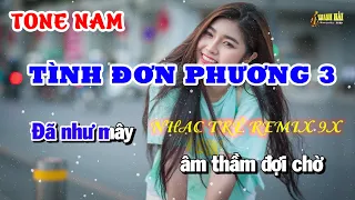 Tình Đơn Phương 3 Karaoke | Nhạc Trẻ Remix Tone Nam 8x 9x Hay