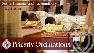 Ordinations to the Priesthood - 06/17/22 - St. Thomas Aquinas Seminary