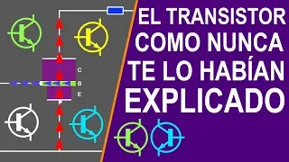 El transistor explicado para no electronicos