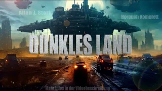 DUNKLES LAND (NOMADS 2)- Top Science-Fiction-Abenteuer von Allan J.Stark  Hörbuch komplett (Ambient)