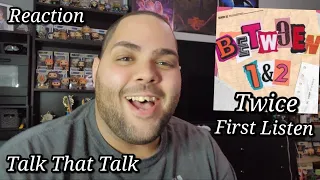 Twice - Talk That Talk |REACTION| First Listen