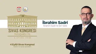 #CanlıYayın - 4 Eylül Sivas Kongresi Kültür ve Sanat Şenlikleri / İbrahim Sadri ile Şiir Vakti