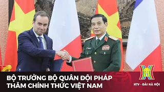 Bộ trưởng Bộ Quân đội Pháp thăm chính thức Việt Nam | Tin tức mới nhất hôm nay