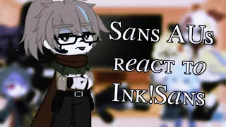 ✎Sans AUs react to Ink!Sans✎ || Gacha Club || Itz Rinuko