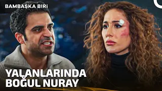 Tahir, Nuray'ı Evden Attı! | Bambaşka Biri 15. Bölüm