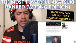 NARUTO: THE MOST POWERFUL AKATSUKI RANKED (WRONG EDITION)(REACTION + MY THOUGHTS)