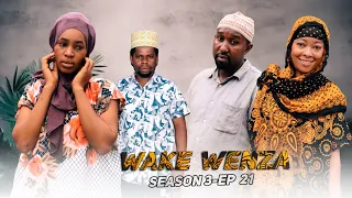 WAKE WENZA (SEASON 3)  EPISODE 21