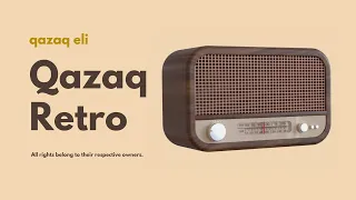 Qazaq Retro - Қазақ Ретро | ЕСКІ ƏНДЕР