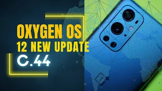 OxygenOS 12  Update C.44 is Here!