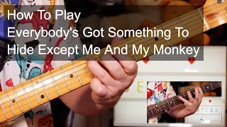 'Everybody's Got Something To Hide Except Me And My Monkey' The Beatles Guitar & Bass Lesson