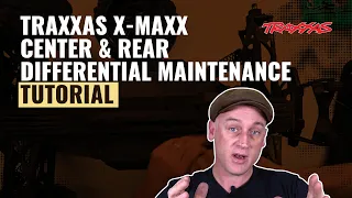 Traxxas X-MAXX Center & Rear Differential Maintenance Tutorial | #askhearns