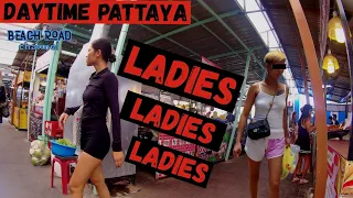 [4K] Ladies, Ladies, Ladies. PATTAYA 2023. Daytime scenes.  VLOG 13