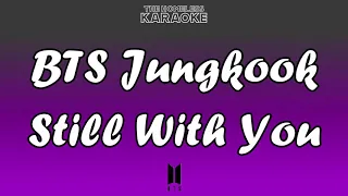 BTS Jungkook - Still With You - Karaoke