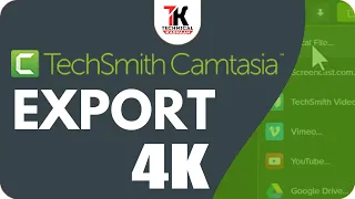 How To Export 4K Video In Camtasia | 4K | Camtasia 2021 | 4K Exporting Video