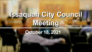 Issaquah City Council Meeting - October 18, 2021