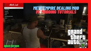 2022 PC Mod Tutorials: How To Install The Meth Empire Dealing Mod In GTAV SinglePlayer