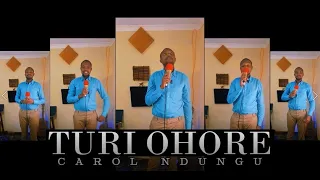 Tūrī Ohore - Carol Wanjiru || Acapella Cover