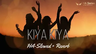 Kiya Kiya | Slowed & Reverb | Lofi Song | HA-Series | Haseeb Azam