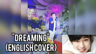 Dreaming by Kim Soo Hyun // Keijie Dizon English Cover