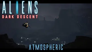 ALIENS Dark Descent - Atmospheric