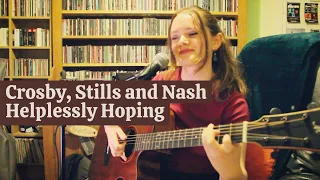 Crosby, Stills and Nash - Helplessly Hoping (Cover)