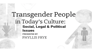 Transgender People In Today's Culture Presented by Judge Phyllis Frye