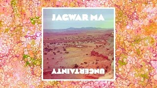 Jagwar Ma ~ Uncertainty