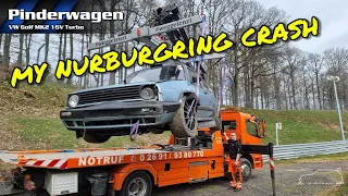 I crashed the #pinderwagen on the Nurburgring. | MK2 Golf  | Nurburgring | Trackday |【4K】