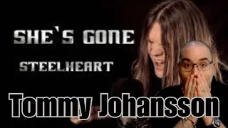 Tommy Johansson - STEELHEART (She's Gone Cover) Reaction