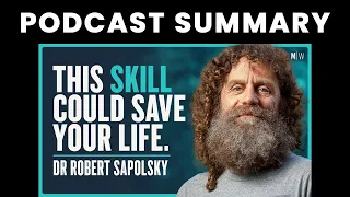 How To Manage Your Stress | Dr Robert Sapolsky - Podcast Summary