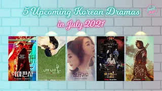 Seoulbytes | 5 Upcoming Korean Dramas in July 2021 [ENG/CHI/INDO SUB]
