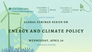 Global Seminar Series II: Energy and Climate Change Policies in China
