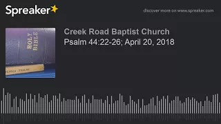 Psalm 44:22-26; April 20, 2018